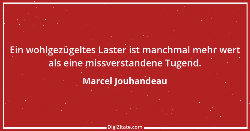 Zitat von Marcel Jouhandeau 6