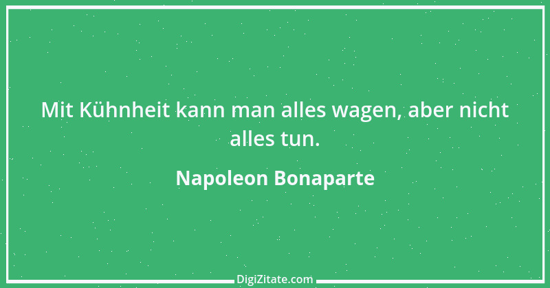 Zitat von Napoleon Bonaparte 33