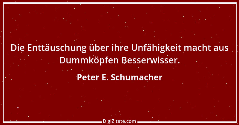 Zitat von Peter E. Schumacher 488