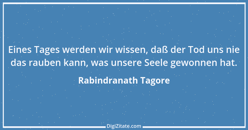 Zitat von Rabindranath Tagore 18