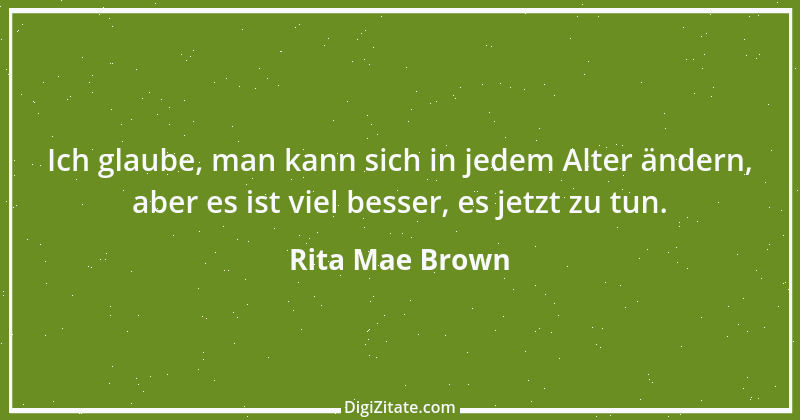 Zitat von Rita Mae Brown 4