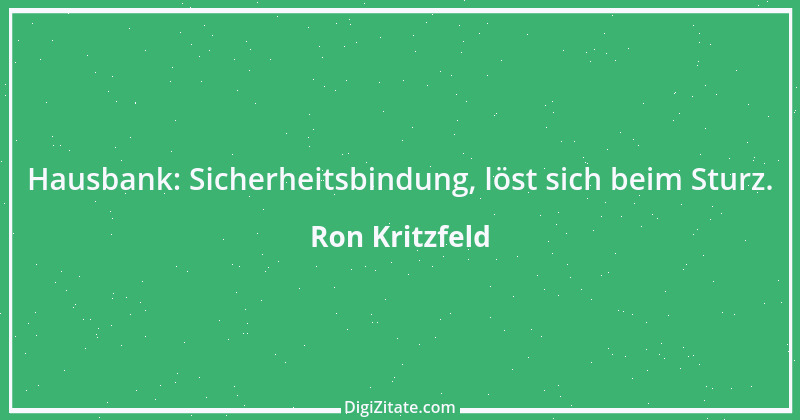 Zitat von Ron Kritzfeld 2