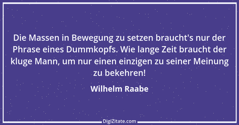 Zitat von Wilhelm Raabe 162