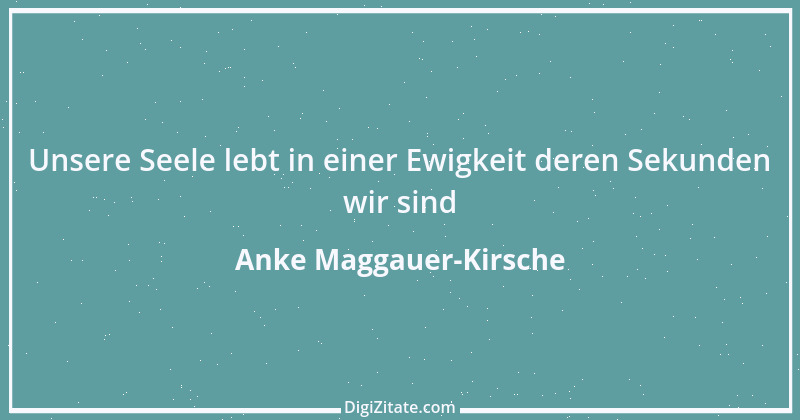 Zitat von Anke Maggauer-Kirsche 981