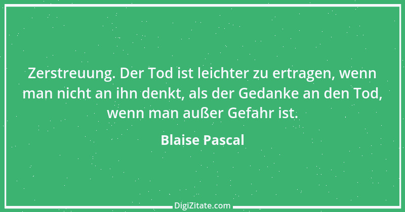 Zitat von Blaise Pascal 217