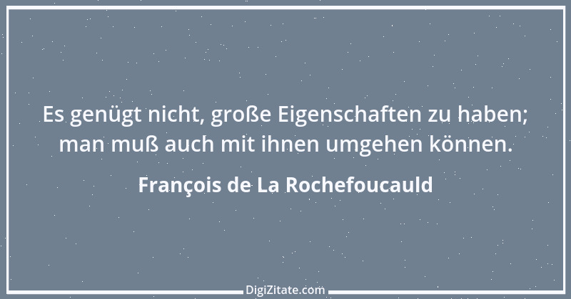 Zitat von François de La Rochefoucauld 597