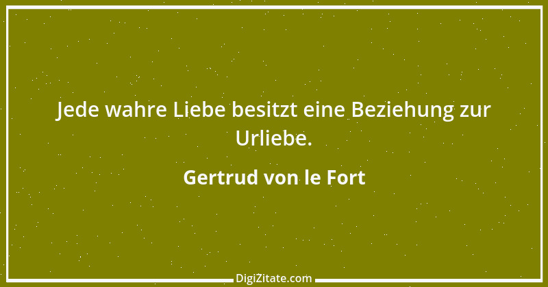 Zitat von Gertrud von le Fort 12