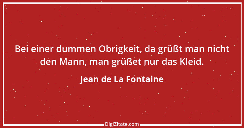 Zitat von Jean de La Fontaine 40