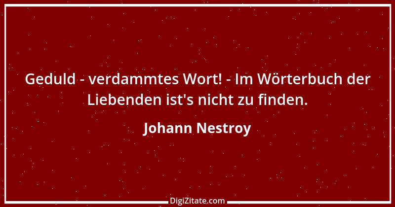 Zitat von Johann Nestroy 332