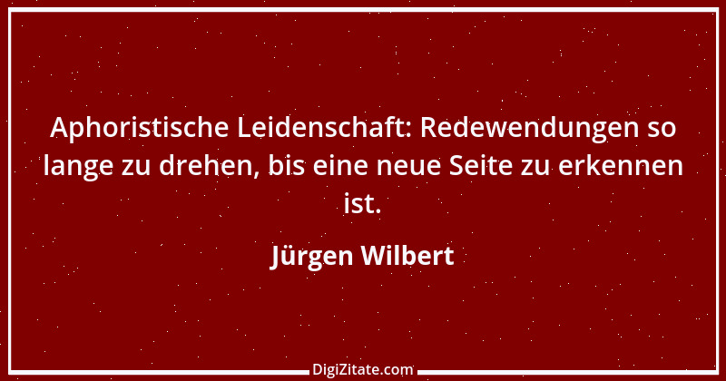 Zitat von Jürgen Wilbert 64