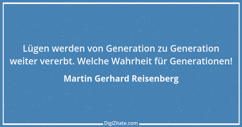 Zitat von Martin Gerhard Reisenberg 999