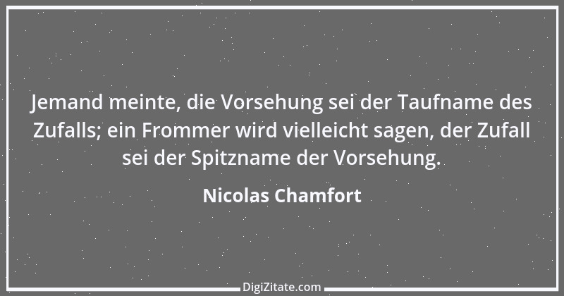 Zitat von Nicolas Chamfort 207