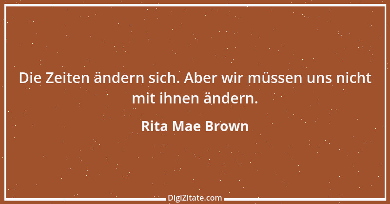 Zitat von Rita Mae Brown 5