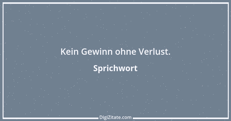 Zitat von Sprichwort 12676