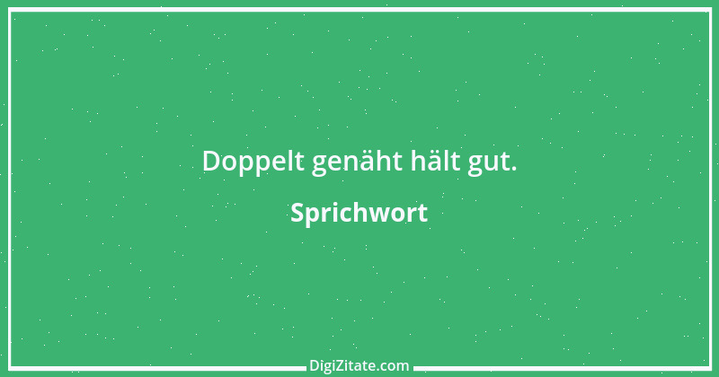 Zitat von Sprichwort 8676