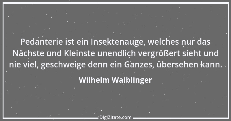 Zitat von Wilhelm Waiblinger 1