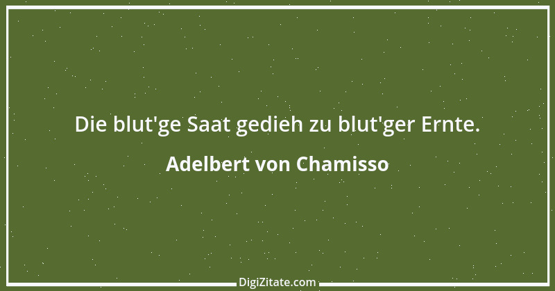 Zitat von Adelbert von Chamisso 37