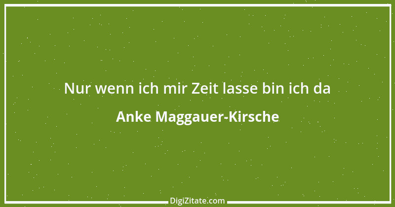 Zitat von Anke Maggauer-Kirsche 982