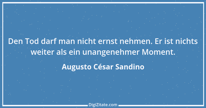 Zitat von Augusto César Sandino 1