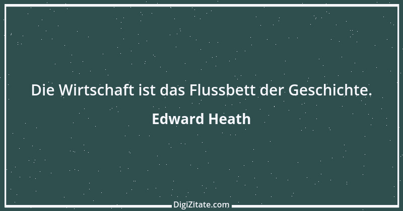 Zitat von Edward Heath 3