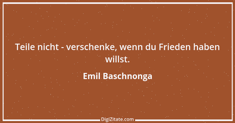 Zitat von Emil Baschnonga 81