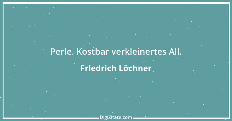 Zitat von Friedrich Löchner 237