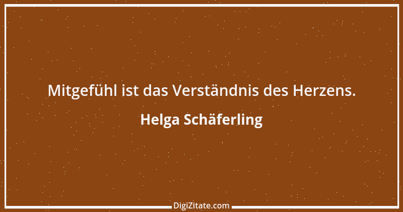 Zitat von Helga Schäferling 440