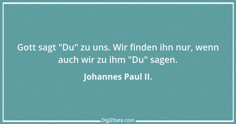 Zitat von Johannes Paul II. 28