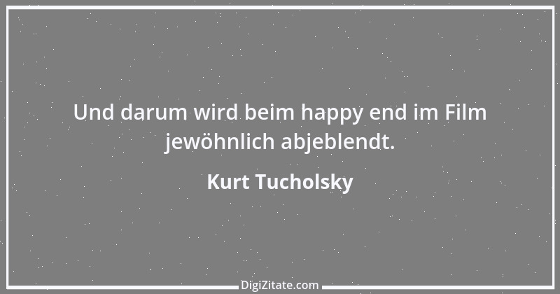 Zitat von Kurt Tucholsky 226