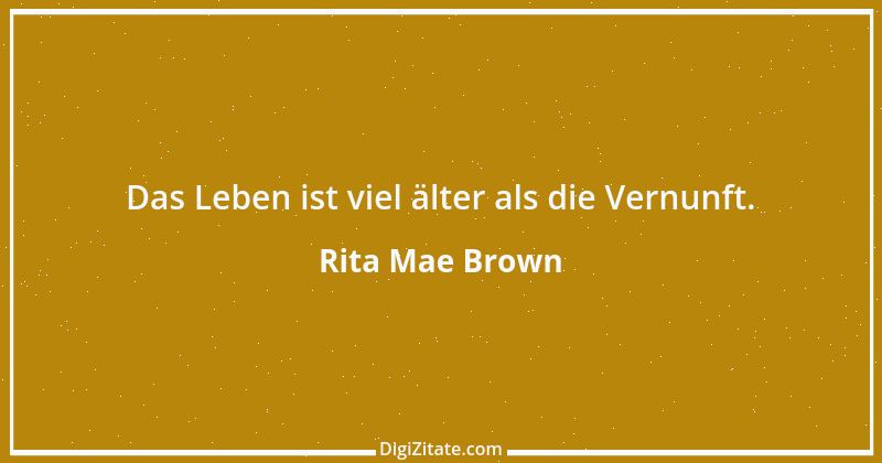 Zitat von Rita Mae Brown 6