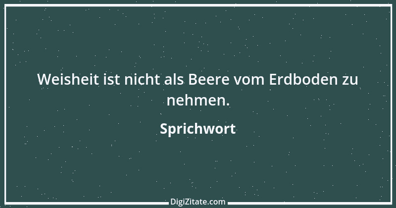 Zitat von Sprichwort 11677