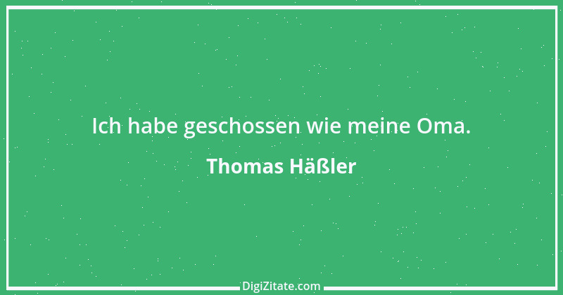 Zitat von Thomas Häßler 4