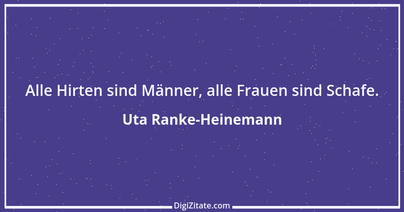 Zitat von Uta Ranke-Heinemann 1