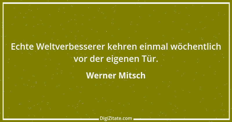 Zitat von Werner Mitsch 389