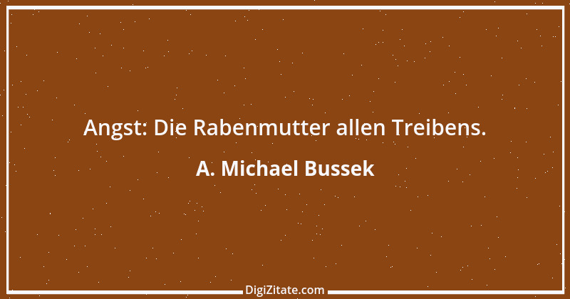 Zitat von A. Michael Bussek 93