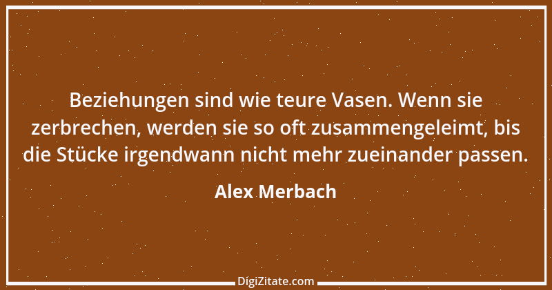 Zitat von Alex Merbach 13