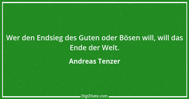 Zitat von Andreas Tenzer 165