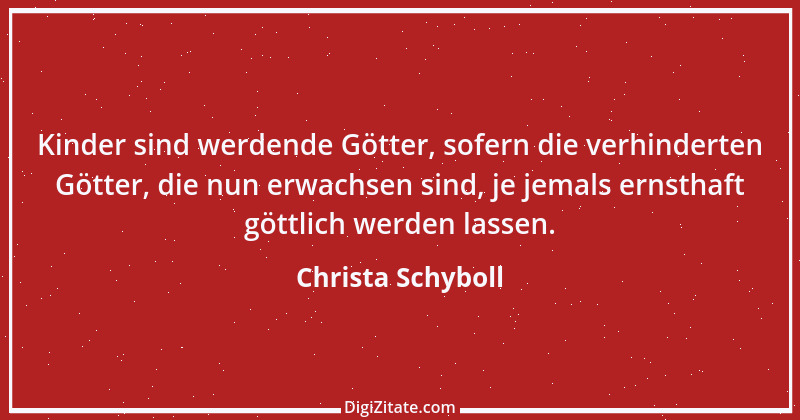 Zitat von Christa Schyboll 72