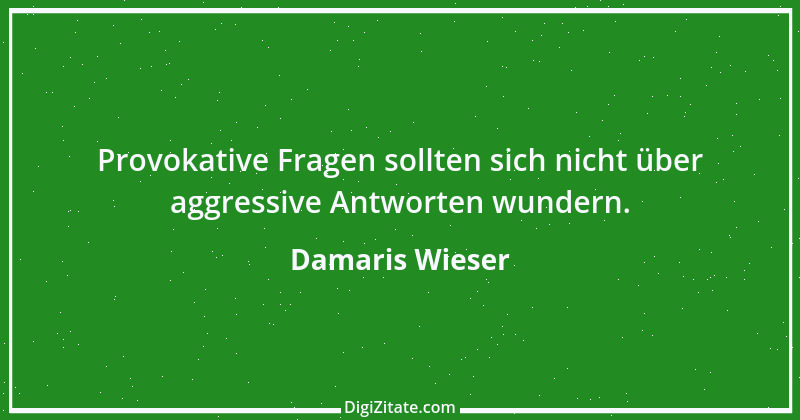 Zitat von Damaris Wieser 354