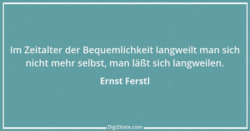 Zitat von Ernst Ferstl 2263