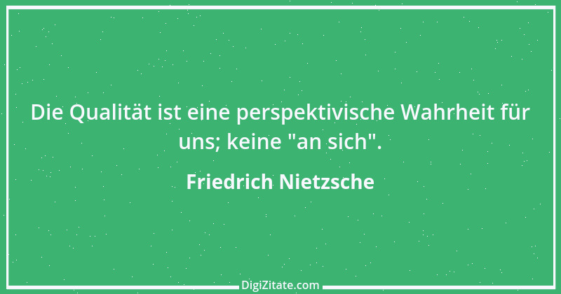 Zitat von Friedrich Nietzsche 759