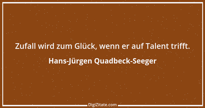 Zitat von Hans-Jürgen Quadbeck-Seeger 450