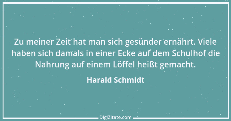 Zitat von Harald Schmidt 140