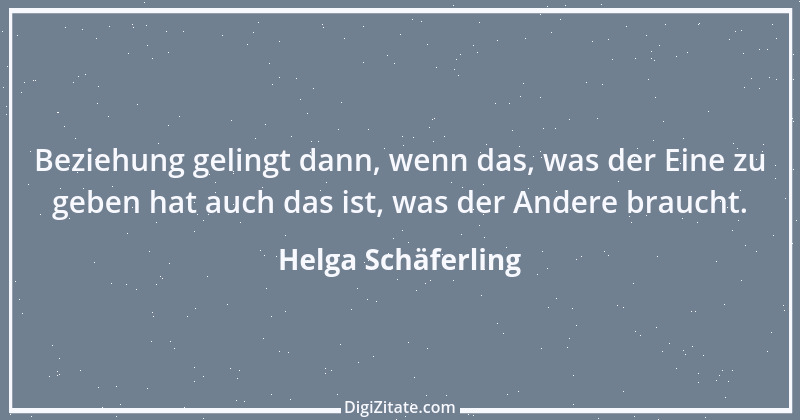 Zitat von Helga Schäferling 577