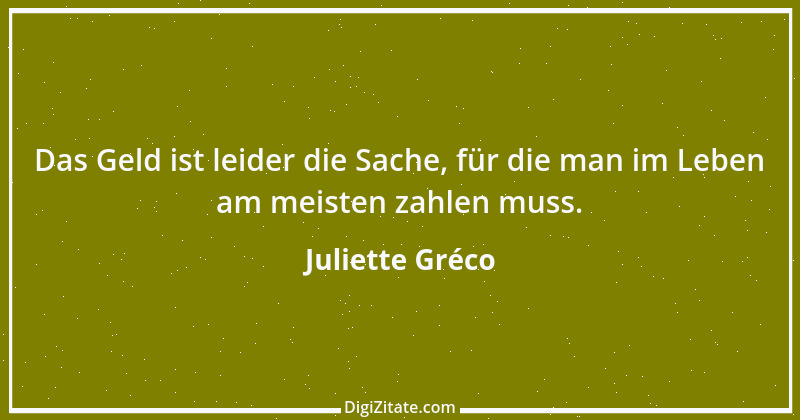 Zitat von Juliette Gréco 9