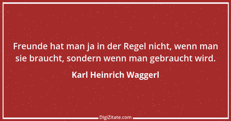 Zitat von Karl Heinrich Waggerl 40