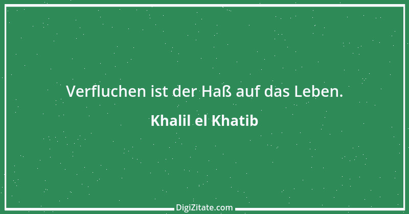 Zitat von Khalil el Khatib 10