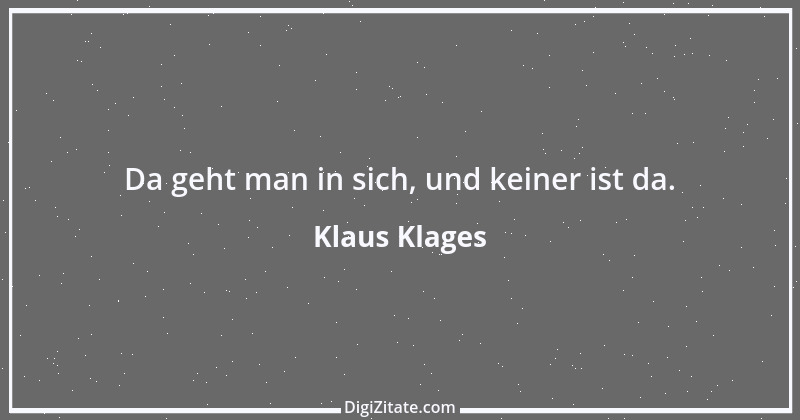 Zitat von Klaus Klages 74