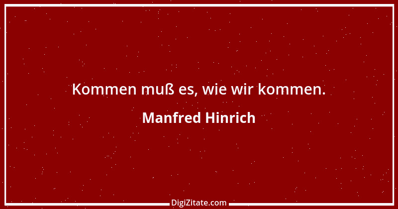 Zitat von Manfred Hinrich 3996