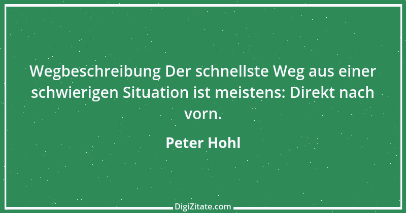 Zitat von Peter Hohl 205